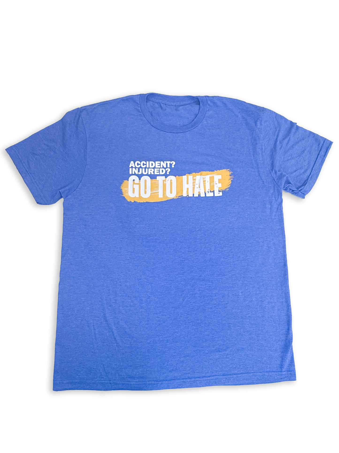 Accident? Injured? Go To Hale® T-shirt